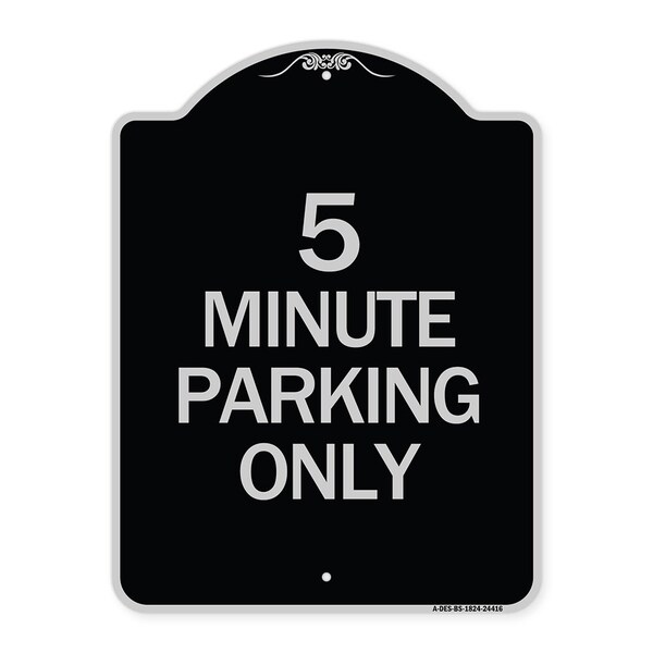 Signmission 5 Minute Parking Only Heavy-Gauge Aluminum Architectural Sign, 24" x 18", BS-1824-24416 A-DES-BS-1824-24416 - main